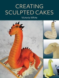 Enlarge image Cover: Creating Sculpted Cakes - The Crowood Press Ltd
