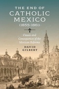 Cover: The End of Catholic Mexico - Vanderbilt University Press