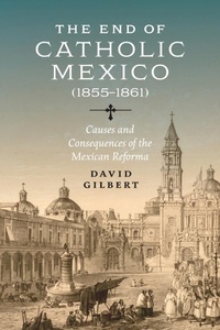 Enlarge image Cover: The End of Catholic Mexico - Vanderbilt University Press