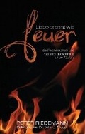 Cover: Liebe brennt wie Feuer - Hutterian Brethren Book Centre