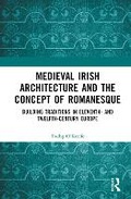 Cover: Medieval Irish Architecture and the Concept of Romanesque - Routledge