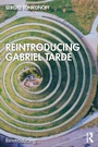 Cover: Reintroducing Gabriel Tarde - Taylor & Francis
