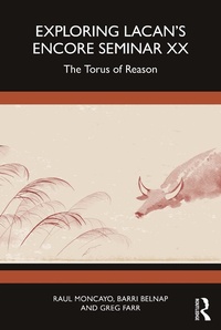 Enlarge image Cover: Exploring Lacan's Encore Seminar XX - Taylor & Francis