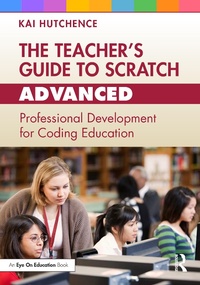 Abbildung von: The Teacher's Guide to Scratch - Advanced - Taylor & Francis