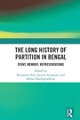 Cover: The Long History of Partition in Bengal - Taylor & Francis