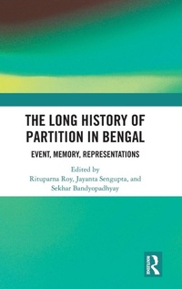 Enlarge image Cover: The Long History of Partition in Bengal - Routledge India