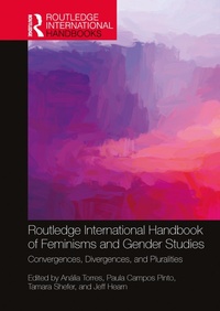 Abbildung von: Routledge International Handbook of Feminisms and Gender Studies - Taylor & Francis