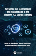 Cover: Advanced IoT Technologies and Applications in the Industry 4.0 Digital Economy - Taylor & Francis