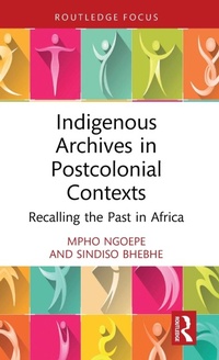 Abbildung von: Indigenous Archives in Postcolonial Contexts - Routledge