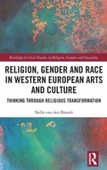 Cover: Religion, Gender and Race in Western European Arts and Culture - Routledge