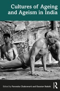 Cover: Cultures of Ageing and Ageism in India - Taylor & Francis