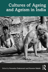 Abbildung von: Cultures of Ageing and Ageism in India - Taylor & Francis