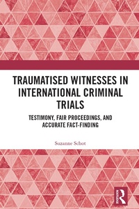 Abbildung von: Traumatised Witnesses in International Criminal Trials - Taylor & Francis