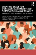 Cover: Creating Space for Ourselves as Minoritized and Marginalized Faculty - Routledge