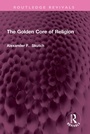 Cover: The Golden Core of Religion - Taylor & Francis