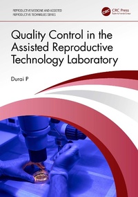 Enlarge image Cover: Quality Control in the Assisted Reproductive Technology Laboratory - Taylor & Francis