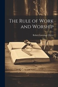 Cover: The Rule of Work and Worship - Legare Street Press