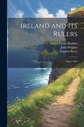 Cover: Ireland and its Rulers; Since 1829 - Legare Street Press
