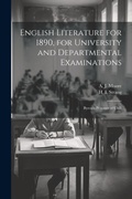 Cover: English Literature for 1890, for University and Departmental Examinations - Legare Street Press