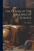 Cover: The Claims of The Bible and of Science - Legare Street Press