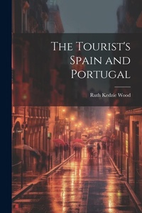 Abbildung von: The Tourist's Spain and Portugal - Legare Street Press