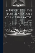 Abbildung von: A Treatise on the Power and Duty of an Arbitrator, - Legare Street Press