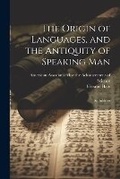 Cover: The Origin of Languages, and the Antiquity of Speaking Man - Legare Street Press