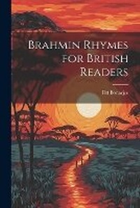 Abbildung von: Brahmin Rhymes for British Readers - Legare Street Press