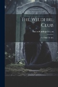 Cover: The Wildfire Club - Legare Street Press