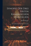 Bild: Synopse Der Drei Ersten Kanonischen Evangelien - Legare Street Press