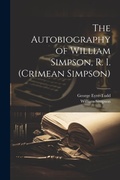 Bild: The Autobiography of William Simpson, R. I. (Crimean Simpson) - Legare Street Press
