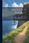 Cover: Free State of Republic? - Legare Street Press