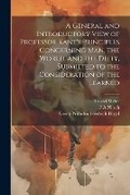 Cover: A General and Introductory View of Professor Kant's Principles Concerning man, the World, and the Deity, Submitted to the Consideration of the Learned - Legare Street Press