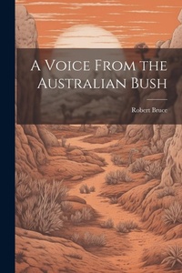 Abbildung von: A Voice From the Australian Bush - Legare Street Press