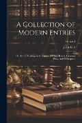Cover: A Collection of Modern Entries; or, Select Pleadings in the Courts of King's Bench, Common Pleas, and Exchequer..; Volume 2 - Legare Street Press