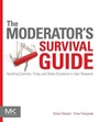 Cover: The Moderator's Survival Guide - Morgan Kaufmann