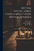 Cover: Revival Miscellanies, Containing Eleven Revival Sermons - Legare Street Press