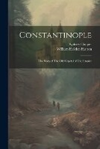 Enlarge image Cover: Constantinople - Legare Street Press