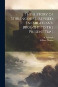 Cover: The History of Stirlingshire; Revised, Enlarged and Brought to the Present Time - Legare Street Press