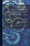 Cover: Technology Transfer From Corporate Research to Operations - Legare Street Press