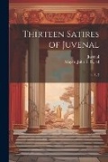 Cover: Thirteen Satires of Juvenal - Legare Street Press
