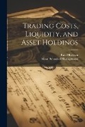 Cover: Trading Costs, Liquidity, and Asset Holdings - Legare Street Press