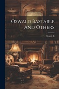 Cover: Oswald Bastable And Others - Legare Street Press