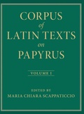 Cover: Corpus of Latin Texts on Papyrus: Volume 1, Introduction and Part I - Cambridge University Press