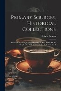 Abbildung von: Primary Sources, Historical Collections - Legare Street Press