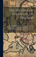 Cover: The History of the House of Orange - Legare Street Press