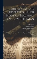 Cover: Dufief's Nature Displayed in Her Mode of Teaching Language to Man - Legare Street Press