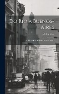 Abbildung von: Do Rio a Buenos-Aires - Legare Street Press
