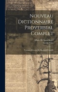 Cover: Nouveau Dictionnaire Proverbial Complet - Legare Street Press