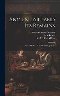 Cover: Ancient Art and Its Remains - Legare Street Press